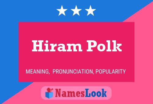 Hiram Polk Namensposter