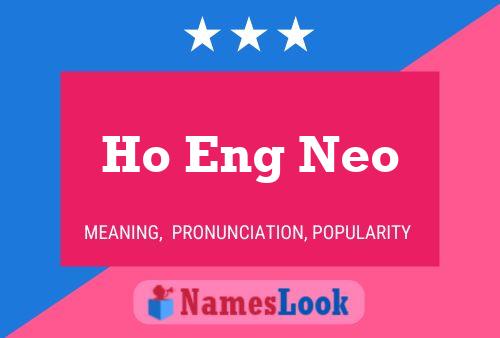 Ho Eng Neo Namensposter