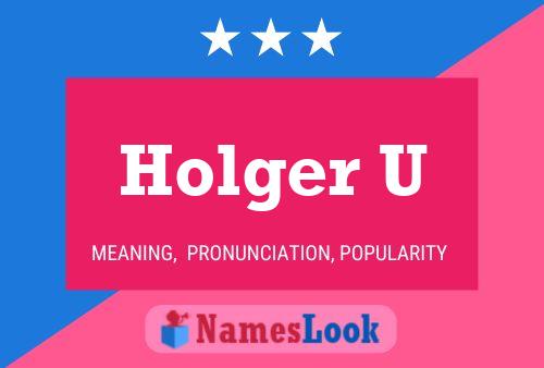 Holger U Namensposter