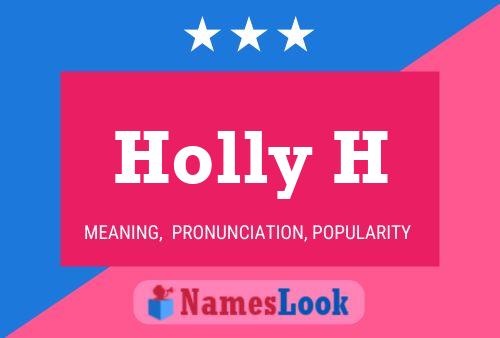 Holly H Namensposter