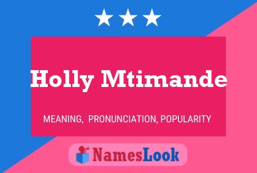 Holly Mtimande Namensposter