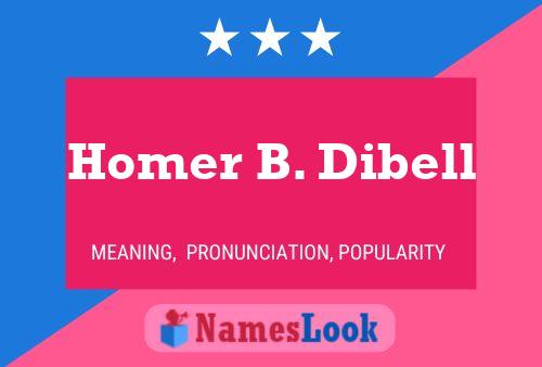 Homer B. Dibell Namensposter