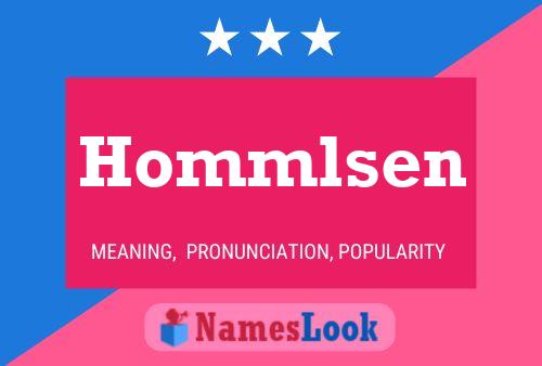 Hommlsen Namensposter