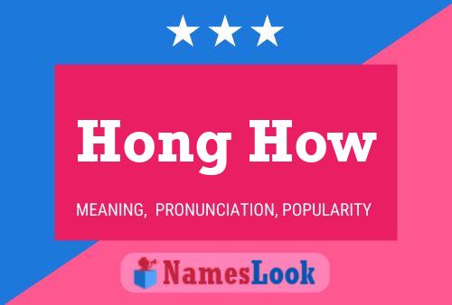 Hong How Namensposter