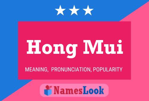 Hong Mui Namensposter