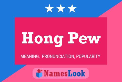 Hong Pew Namensposter