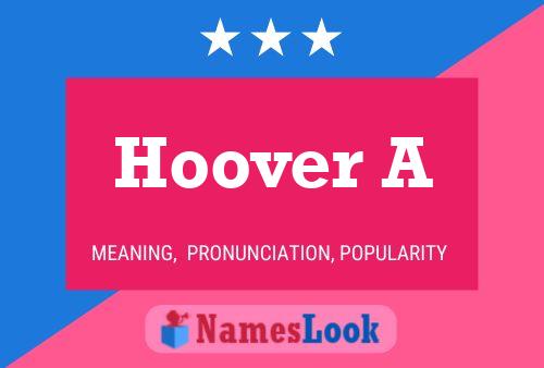 Hoover A Namensposter