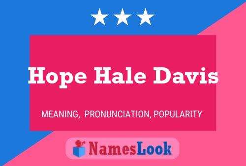 Hope Hale Davis Namensposter