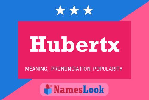 Hubertx Namensposter