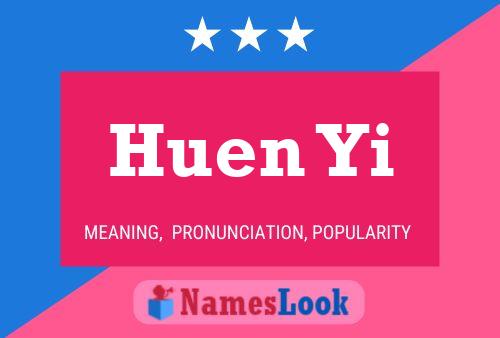 Huen Yi Namensposter