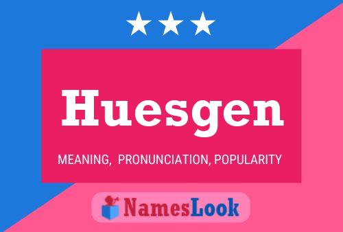 Huesgen Namensposter