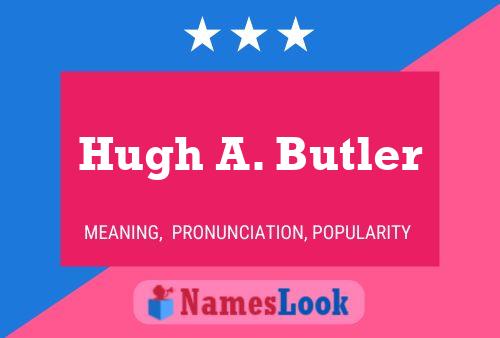 Hugh A. Butler Namensposter