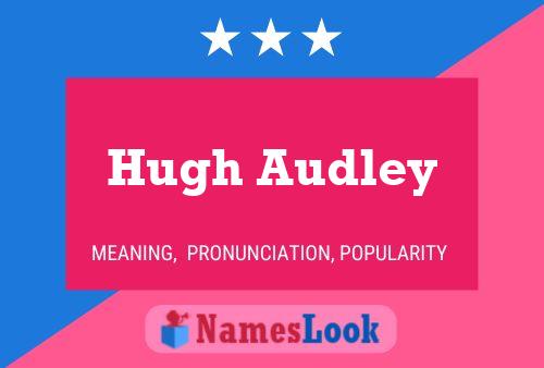 Hugh Audley Namensposter