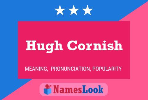 Hugh Cornish Namensposter