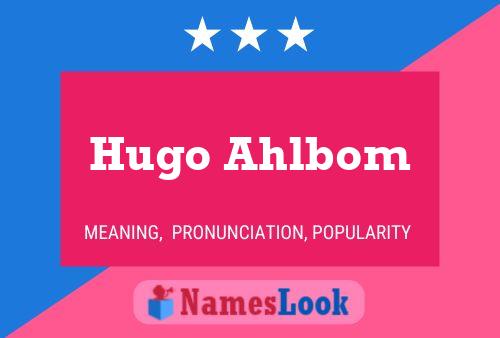 Hugo Ahlbom Namensposter