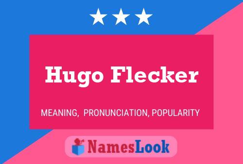 Hugo Flecker Namensposter