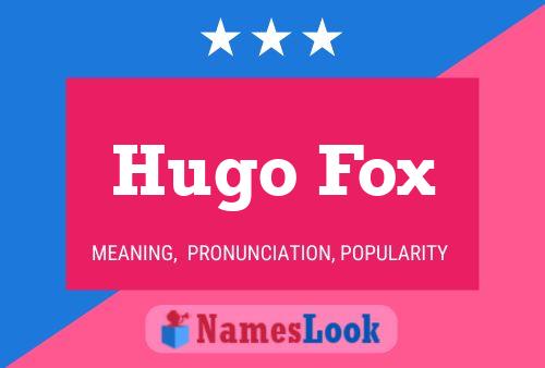 Hugo Fox Namensposter