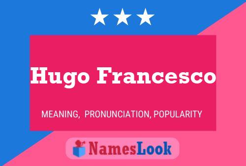 Hugo Francesco Namensposter