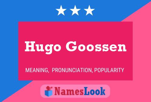 Hugo Goossen Namensposter