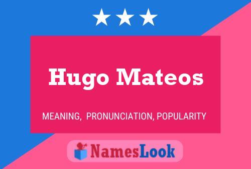 Hugo Mateos Namensposter