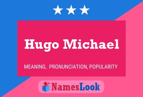 Hugo Michael Namensposter