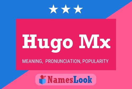 Hugo Mx Namensposter