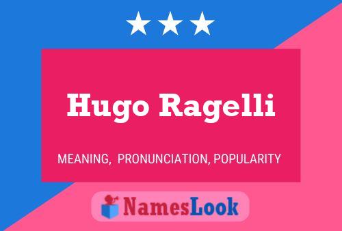 Hugo Ragelli Namensposter