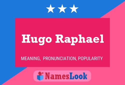 Hugo Raphael Namensposter