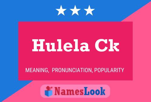 Hulela Ck Namensposter