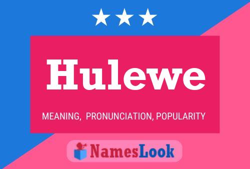 Hulewe Namensposter