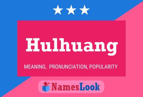 Hulhuang Namensposter