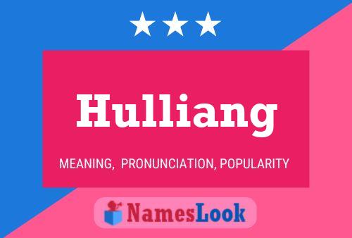 Hulliang Namensposter