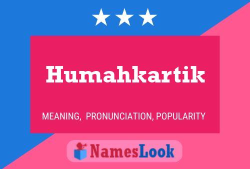 Humahkartik Namensposter