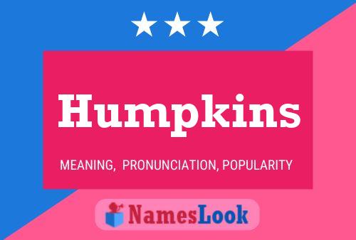 Humpkins Namensposter