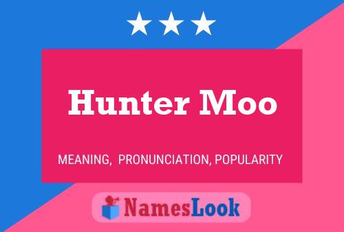 Hunter Moo Namensposter