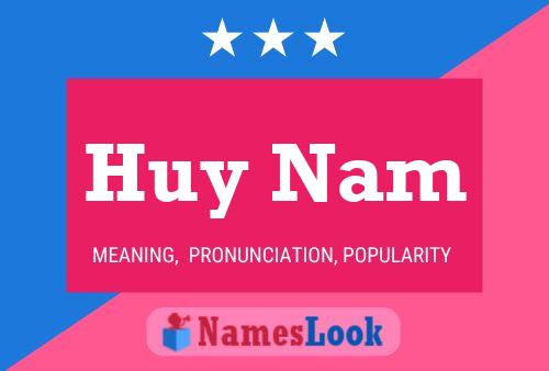 Huy Nam Namensposter