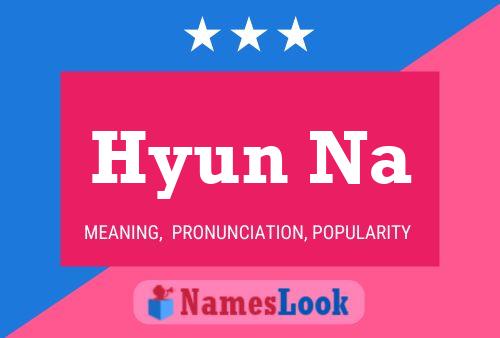 Hyun Na Namensposter