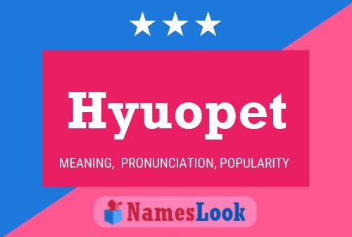 Hyuopet Namensposter