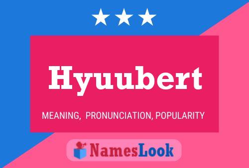 Hyuubert Namensposter