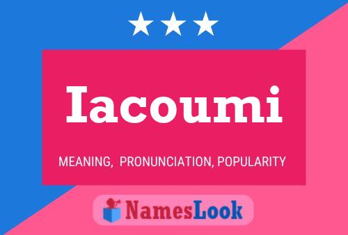 Iacoumi Namensposter