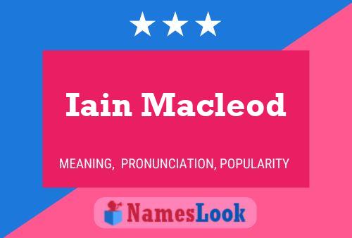 Iain Macleod Namensposter