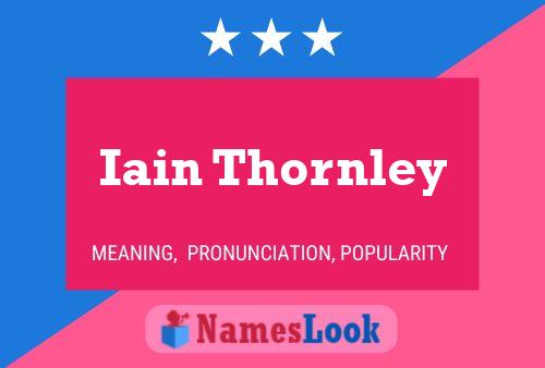 Iain Thornley Namensposter