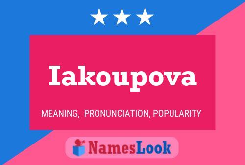 Iakoupova Namensposter