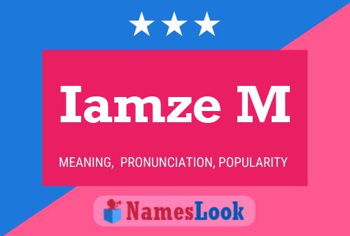 Iamze M Namensposter