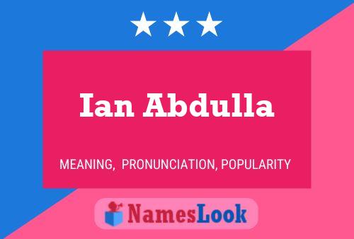 Ian Abdulla Namensposter