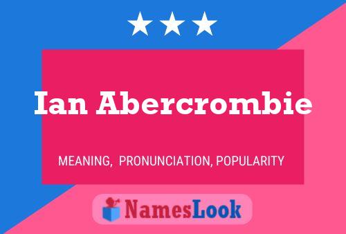 Ian Abercrombie Namensposter