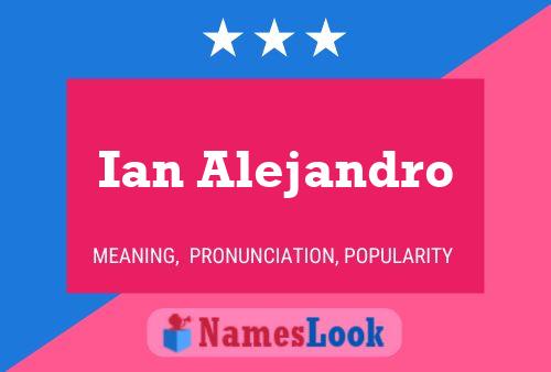 Ian Alejandro Namensposter