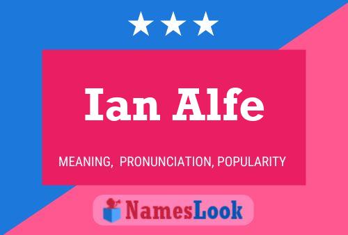 Ian Alfe Namensposter