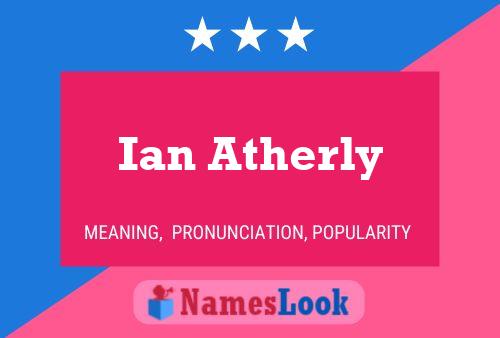 Ian Atherly Namensposter