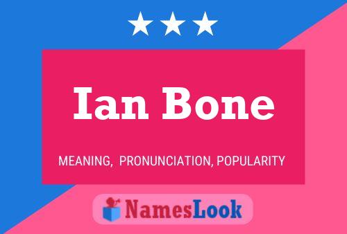 Ian Bone Namensposter